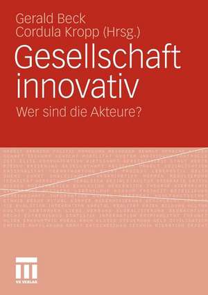 Gesellschaft innovativ: Wer sind die Akteure? de Gerald Beck