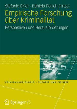 Empirische Forschung über Kriminalität: Methodologische und methodische Grundlagen de Stefanie Eifler