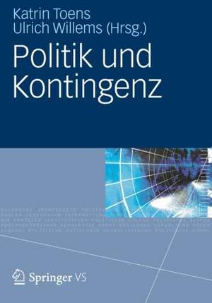 Politik und Kontingenz de Katrin Toens