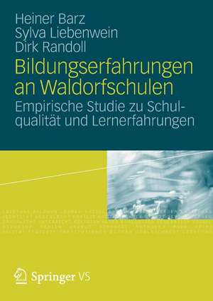 Bildungserfahrungen an Waldorfschulen: Empirische Studie zu Schulqualität und Lernerfahrungen de Sylva Liebenwein