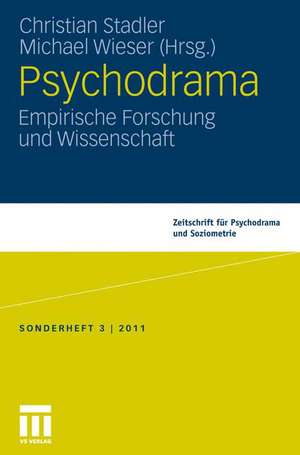 Psychodrama:: Empirische Forschung und Wissenschaft de Christian Stadler