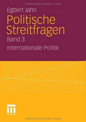 Politische Streitfragen: Internationale Politik - Band 3 de Egbert Jahn