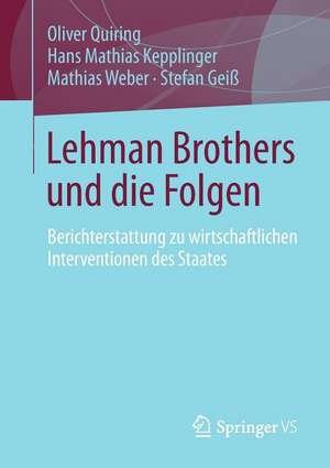 Lehman Brothers und die Folgen: Berichterstattung zu wirtschaftlichen Interventionen des Staates de Oliver Quiring