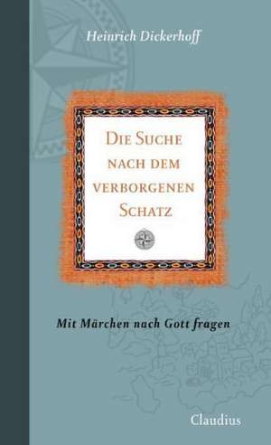 Die Suche nach dem verborgenen Schatz de Heinrich Dickerhoff