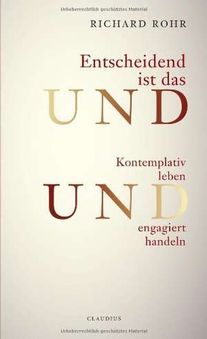 Entscheidend ist das UND de Richard Rohr