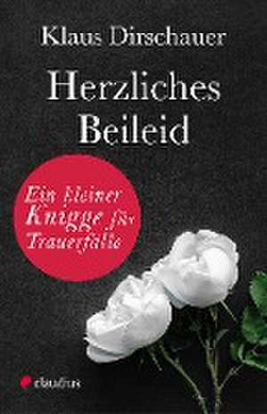 Herzliches Beileid de Klaus Dirschauer