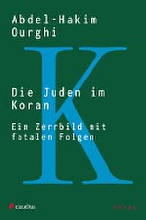 Die Juden im Koran de Abdel-Hakim Ourghi