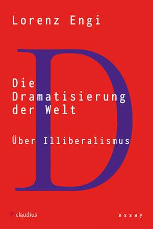 Die Dramatisierung der Welt de Lorenz Engi