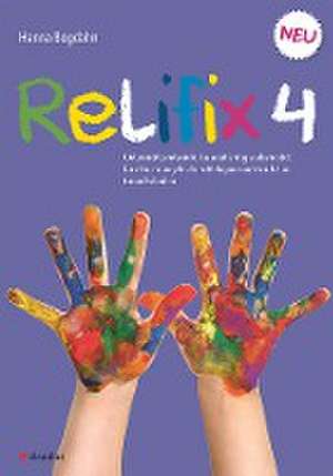 Relifix 4 de Hanna Bogdahn