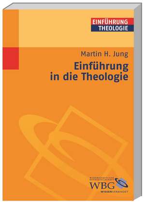 Einführung in die Theologie de Martin H. Jung