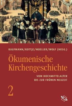 Ökumenische Kirchengeschichte 02 de Thomas Kaufmann