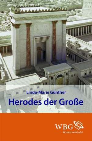 Herodes der Grosse de Linda M. Günther