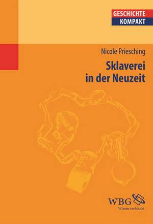 Sklaverei in der Neuzeit de Nicole Priesching