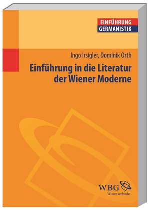 Einführung in die Literatur der Wiener Moderne de Dominik Orth