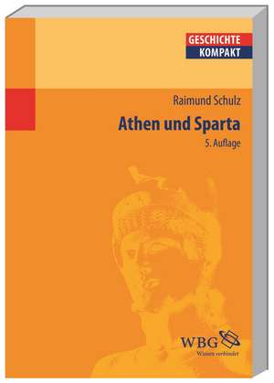 Athen und Sparta de Raimund Schulz