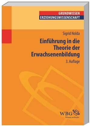 Einführung in die Theorie der Erwachsenenbildung de Sigrid Nolda