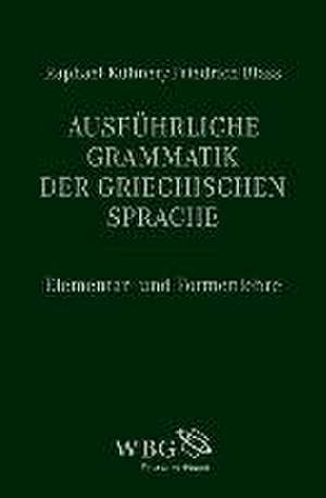 Ausführliche Grammatik der griechischen Sprache 1 de Raphael Kühner