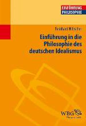 Einführung in die Philosophie des deutschen Idealismus de Reinhard Hiltscher