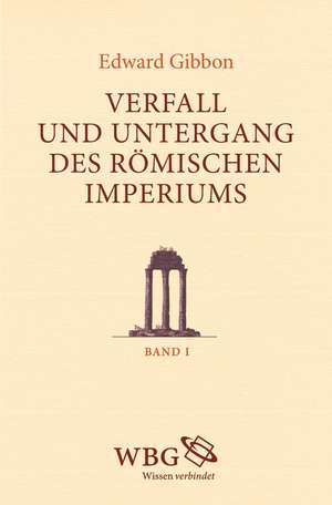 Verfall und Untergang des römischen Imperiums de Edward Gibbon