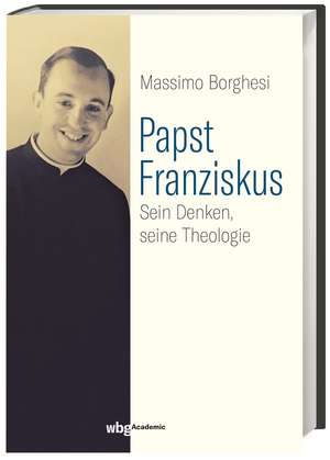 Papst Franziskus de Massimo Borghesi