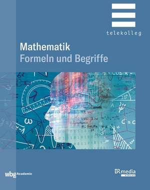 Mathematik - Formeln und Begriffe de Josef Dillinger