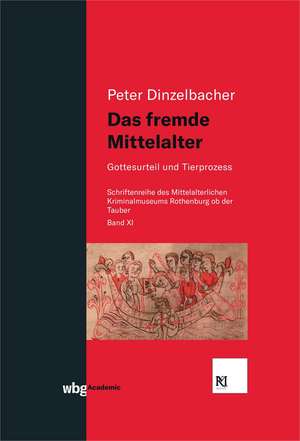 Das fremde Mittelalter de Peter Dinzelbacher