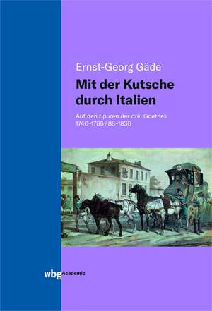 Mit der Kutsche durch Italien de Ernst-Georg Gäde