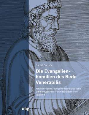 Die Evangelienhomilien des Beda Venerabilis de Daniel Bartels