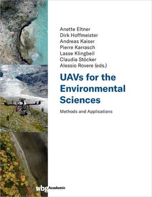 UAVs for the Environmental Sciences de Anette Eltner