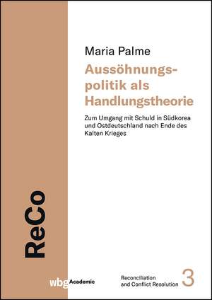 Aussöhnungspolitik als Handlungstheorie de Maria Palme