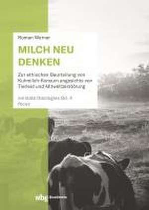 Milch neu denken de Roman Werner