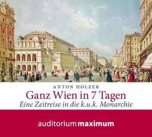 Ganz Wien in 7 Tagen de Anton Holzer