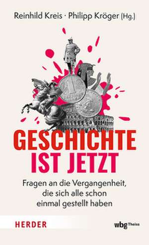 Geschichte ist jetzt de Reinhild Kreis