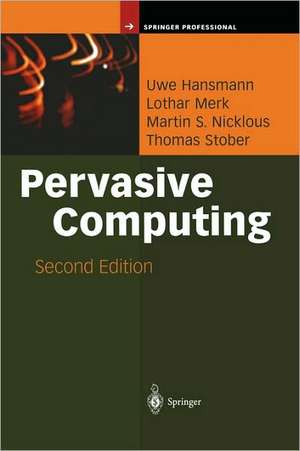 Pervasive Computing: The Mobile World de Uwe Hansmann