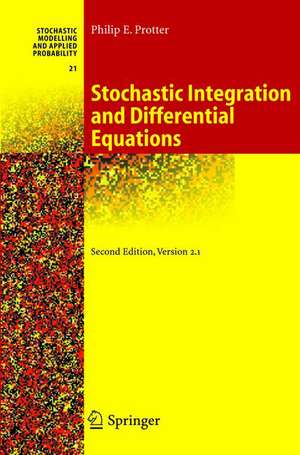 Stochastic Integration and Differential Equations de Philip Protter