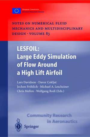 LESFOIL: Large Eddy Simulation of Flow Around a High Lift Airfoil: Results of the Project LESFOIL Supported by the European Union 1998 – 2001 de Lars Davidson