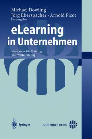 eLearning in Unternehmen: Neue Wege für Training und Weiterbildung de Michael Dowling