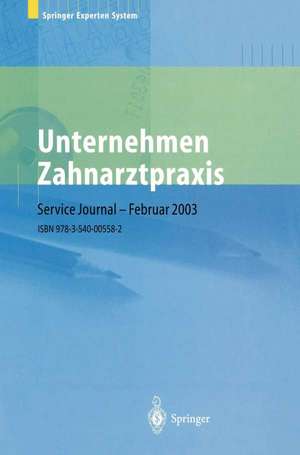 Unternehmen Zahnarztpraxis: Springers großer Wirtschafts- und Rechtsratgeber für Zahnärzte de Helmut Börkircher