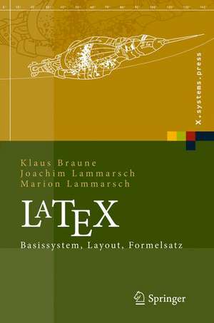 LaTeX: Basissystem, Layout, Formelsatz de Klaus Braune