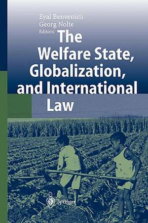 The Welfare State, Globalization, and International Law de Eyal Benvenisti