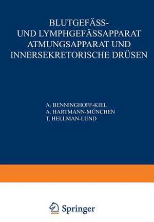 Blutgefäss- und Lymphgefässapparat Atmungsapparat und Innersekretorische Drüsen: Erster Teil Blutgefässe und Herz · Lymphgefässe und Lymphatische Organe · Milz de A. Benninghoff