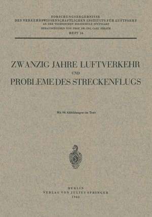 Zwanzig Jahre Luftverkehr und Probleme des Streckenflugs de Carl Pirath