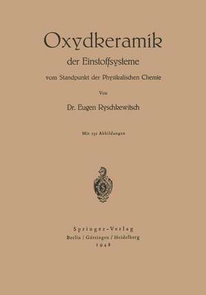 Oxydkeramik der Einstoffsysteme vom Standpunkt der physikalischen Chemie de E. Ryschkewitsch