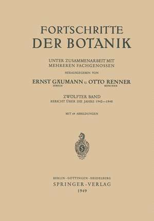 Fortschritte der Botanik: Bericht Über die Jahre 1942–1948 de Ernst Gäumann