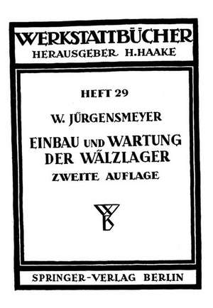 Einbau und Wartung der Wälzlager de Wilhelm Jürgensmeyer