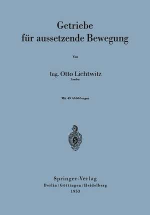 Getriebe für aussetzende Bewegung de Otto Lichtwitz