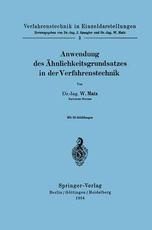 Anwendung des Ähnlichkeitsgrundsatzes in der Verfahrenstechnik de Werner Matz