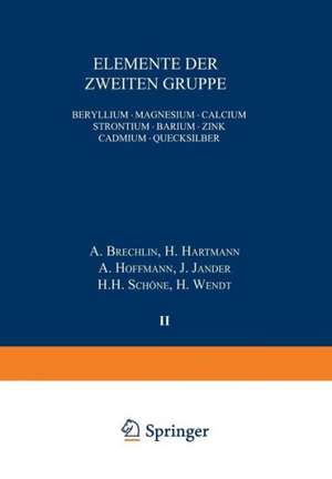 Elemente der zweiten Gruppe: Beryllium · Magnesium · Calcium Strontium · Barium · ƶink Cadmium · Quecksilber de Alfred Brechlin