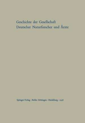 Kleines Quellenbuch zur Geschichte der Gesellschaft Deutscher Naturforscher und Ärzte: Gedächtnisschrift für die hundertste Tagung der Gesellschaft de Max Pfannenstiel