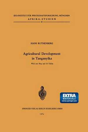 Agricultural Development in Tanganyika de H. Ruthenberg